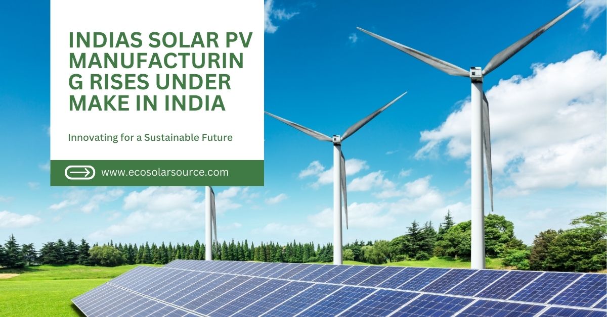 Indias Solar PV Manufacturing Rises Under Make in India