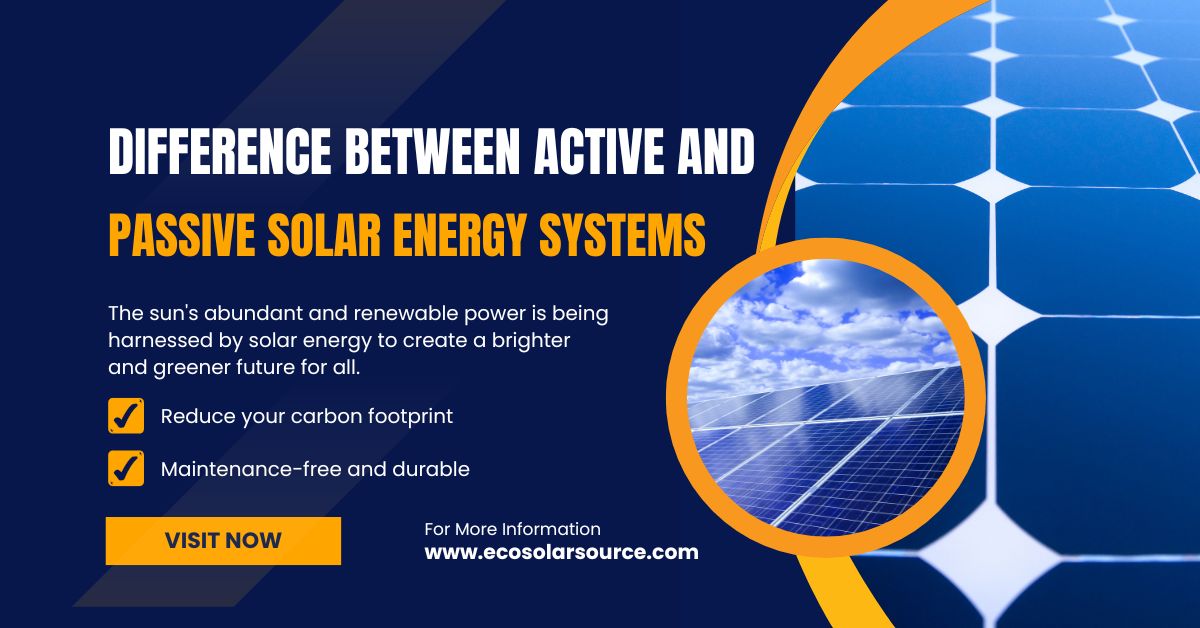 Difference Between Active and passive Solar Energy Systems