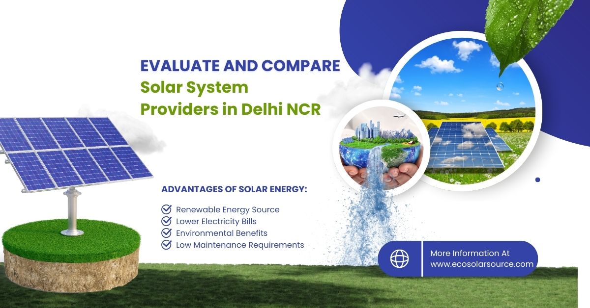 Evaluate and Compare Solar System Providers in Delhi NCR