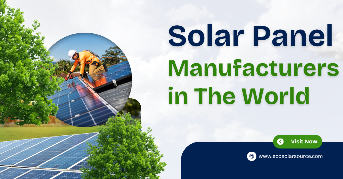 Solar Panel Manufacturers in The World