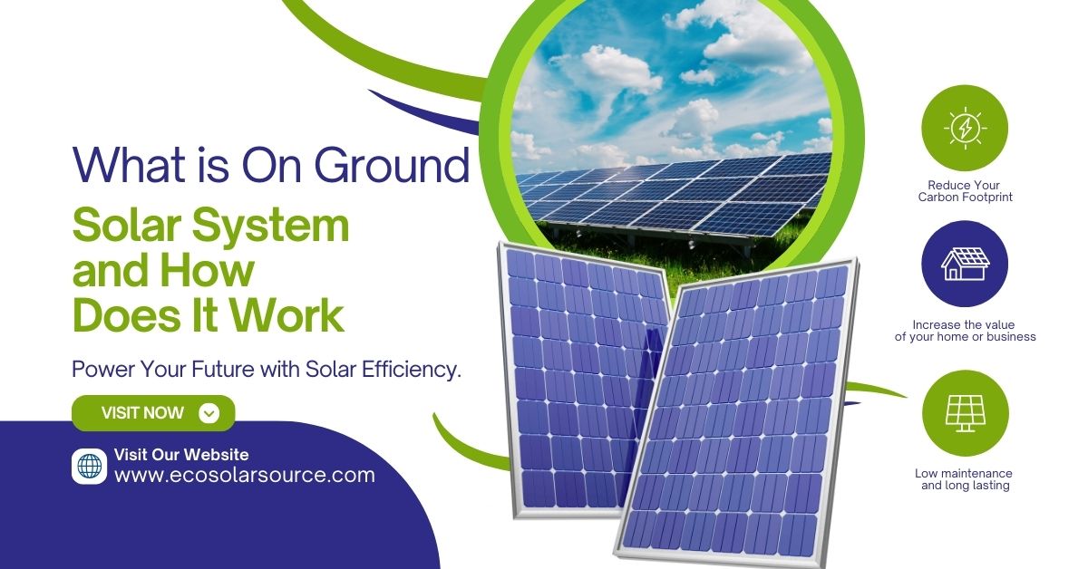 What is On Ground Solar System and How Does It Work