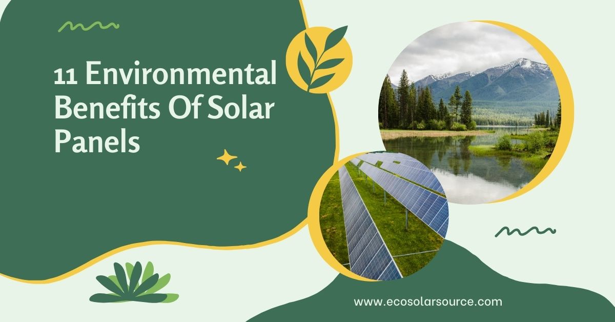 11 Environmental Benefits Of Solar Panels