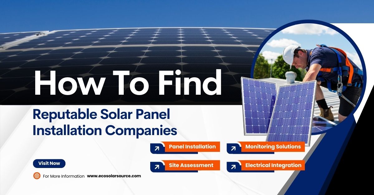 How To Find Reputable Solar Panel Installation Companies