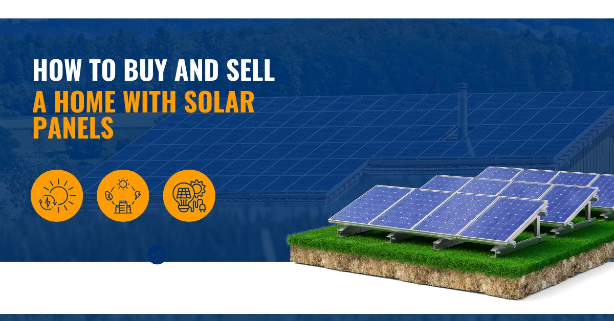 How to Buy and Sell a Home with Solar Panels